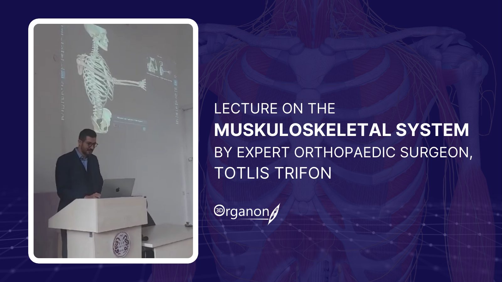 Trifon Totlis Ankara Dr. Trifon Totlis delivering a lecture on the musculoskeletal system at Ankara University, using 3D Organon to showcase interactive 3D anatomical models to an engaged audience of medical students.