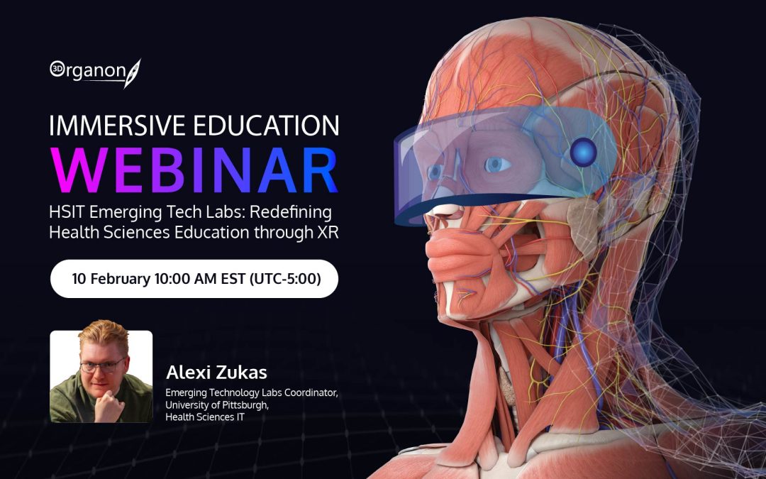 Immersive Education Webinar – HSIT Emerging Tech Labs: Redefining Health Sciences Education through XR