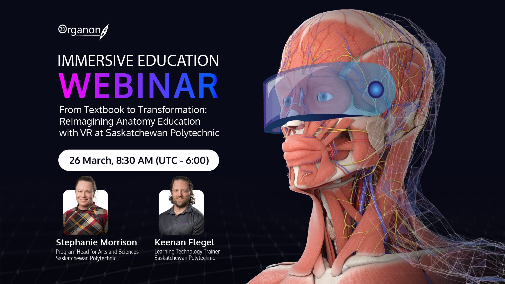 Stephanie Morrison and Keenan Flegel from Saskatchewan Polytechnic, Canada, will share their valuable insights on successfully integrating VR training into their institution’s curriculum.