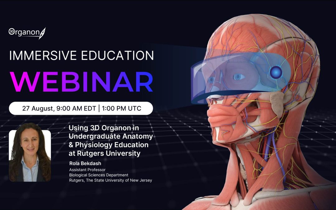 Using 3D Organon in Undergraduate Anatomy & Physiology Education at Rutgers University
