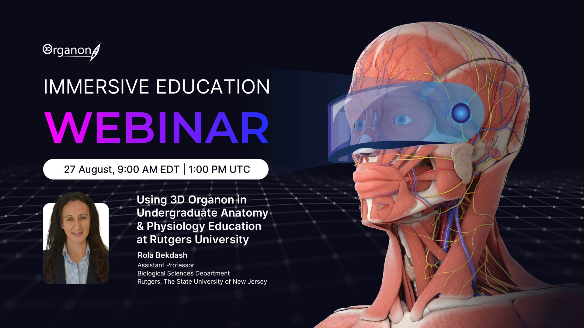 Webinar_Rola_Bekdash Immersive Education Webinar – Using 3D Organon in Undergraduate Anatomy & Physiology Education at Rutgers University